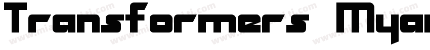 Transformers MyanmarRegular字体转换